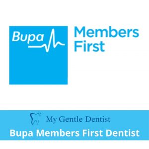 Bupa Members First Dentist - My Gentle Dentist