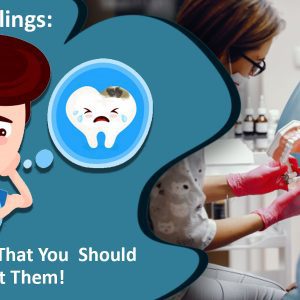 Read more about the article Dental Fillings Procedure: Everything That You Should Know About Them!